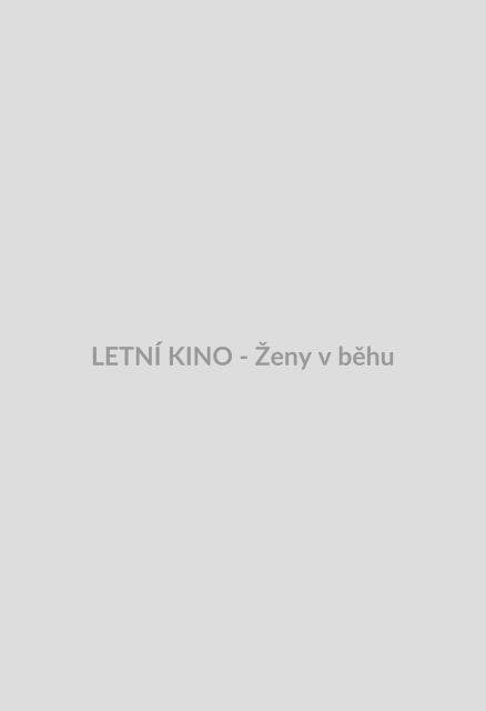 LETNÍ KINO - Ženy v běhu